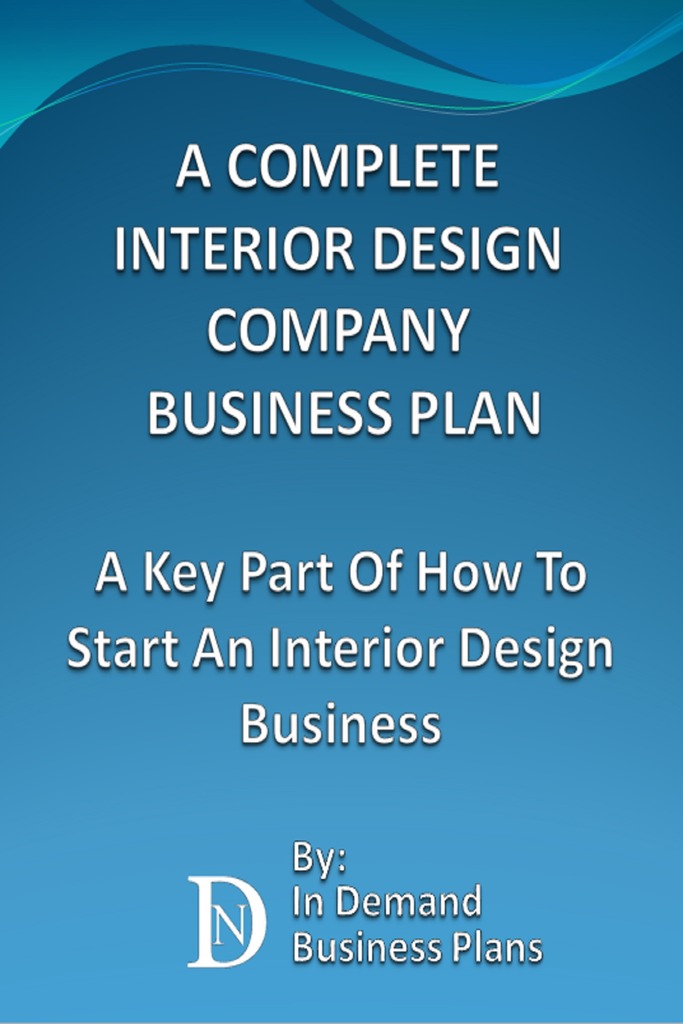 Read A Complete Interior Design Company Business Plan: A ...