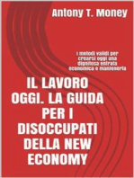 Il lavoro oggi. La guida per i disoccupati della New Economy