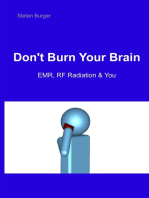 Don't Burn Your Brain: EMR, RF Radiation & You