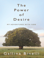 The Power of Desire: My Adventures with God