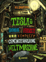 Teslas grandios verrückte und komplett gemeingefährliche Weltmaschine (Band 3): Spannendes Kinderbuch voller Erfindungen ab 11 Jahre
