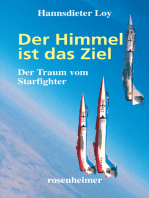 Der Himmel ist das Ziel: Der Traum vom Starfighter