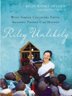 Riley Unlikely: With Simple Childlike Faith, Amazing Things Can Happen