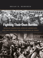 Fighting Their Own Battles: Mexican Americans, African Americans, and the Struggle for Civil Rights in Texas