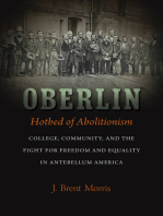 Oberlin, Hotbed of Abolitionism: College, Community, and the Fight for Freedom and Equality in Antebellum America