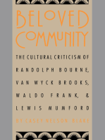 Beloved Community: The Cultural Criticism of Randolph Bourne, Van Wyck Brooks, Waldo Frank, and Lewis Mumford