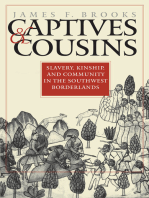 Captives and Cousins: Slavery, Kinship, and Community in the Southwest Borderlands