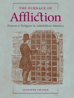 The Furnace of Affliction: Prisons and Religion in Antebellum America