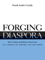 Forging Diaspora: Afro-Cubans and African Americans in a World of Empire and Jim Crow