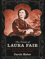 The Trials of Laura Fair: Sex, Murder, and Insanity in the Victorian West