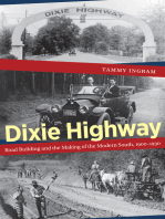 Dixie Highway: Road Building and the Making of the Modern South, 1900-1930