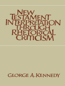Read New Testament Interpretation Through Rhetorical Criticism Online By George A Kennedy Books