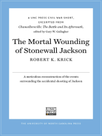 The Mortal Wounding of Stonewall Jackson: A UNC Press Civil War Short, Excerpted from Chancellorsville: The Battle and Its Aftermath, edited by Gary W. Gallagher