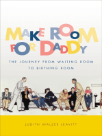 Make Room for Daddy: The Journey from Waiting Room to Birthing Room