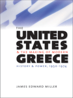 The United States and the Making of Modern Greece: History and Power, 1950-1974