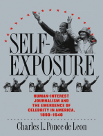 Self-Exposure: Human-Interest Journalism and the Emergence of Celebrity in America, 1890-1940