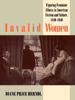 Invalid Women: Figuring Feminine Illness in American Fiction and Culture, 1840-1940