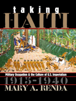 Taking Haiti: Military Occupation and the Culture of U.S. Imperialism, 1915-1940