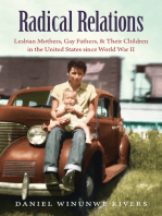 Radical Relations: Lesbian Mothers, Gay Fathers, and Their Children in the United States since World War II