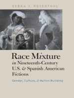 Race Mixture in Nineteenth-Century U.S. and Spanish American Fictions: Gender, Culture, and Nation Building