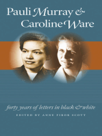Pauli Murray and Caroline Ware: Forty Years of Letters in Black and White