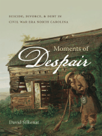 Moments of Despair: Suicide, Divorce, and Debt in Civil War Era North Carolina