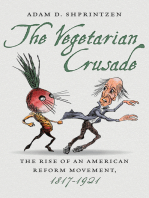 The Vegetarian Crusade: The Rise of an American Reform Movement, 1817-1921