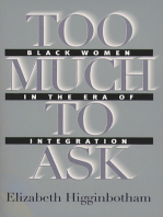 Too Much to Ask: Black Women in the Era of Integration