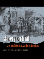 Slavery on Trial: Law, Abolitionism, and Print Culture