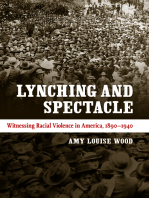 Lynching and Spectacle: Witnessing Racial Violence in America, 1890-1940