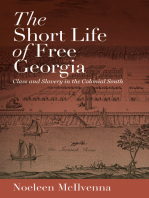 The Short Life of Free Georgia: Class and Slavery in the Colonial South