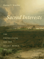 Sacred Interests: The United States and the Islamic World, 1821-1921