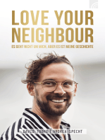 LOVE YOUR NEIGHBOUR: Es geht nicht um mich, aber es ist meine Geschichte