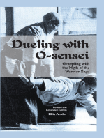Dueling with O-sensei: Grappling with the Myth of the Warrior Sage - Expanded Edition