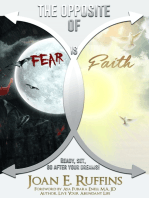 The Opposite Of Fear is Faith