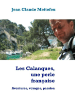 Les Calanques, une perle française: Aventures, voyages, passion