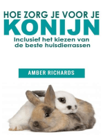 Hoe zorg je voor je konijn: Inclusief het kiezen van de beste huisdierrassen