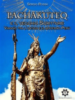 Pachakuteq e il vecchio Scrittore: Viaggio tra l'antico e il moderno Perù