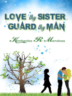 Love Thy Sister, Guard Thy Man