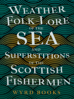 Weather Folk-Lore of the Sea and Superstitions of the Scottish Fishermen