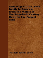 Genealogy Of The Lewis Family In America, From The Middle of The Seventeeth Century Down To The Present Time