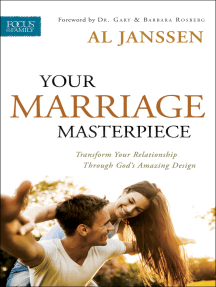 Your Marriage Masterpiece by Al Janssen, Dr. Gary Rosberg, Barbara ...