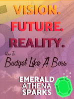 Vision. Future. Reality: How to Budget Like a Boss