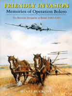 Friendly Invasion: Memories of Operation Bolero 1942-1945