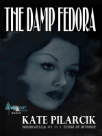 The Damp Fedora: Noirvella #1 of a Serial of Intrigue