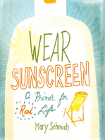 Wear Sunscreen: A Primer for Real Life