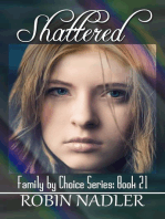 Shattered: Family by Choice, #21