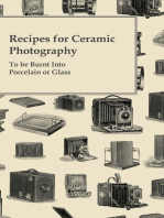 Recipes for Ceramic Photography - To be Burnt Into Porcelain or Glass