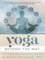 Yoga Beyond the Mat: How to Make Yoga Your Spiritual Practice