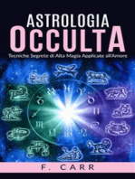 Astrologia occulta - Tecniche Segrete di Alta Magia Applicate all'Amore